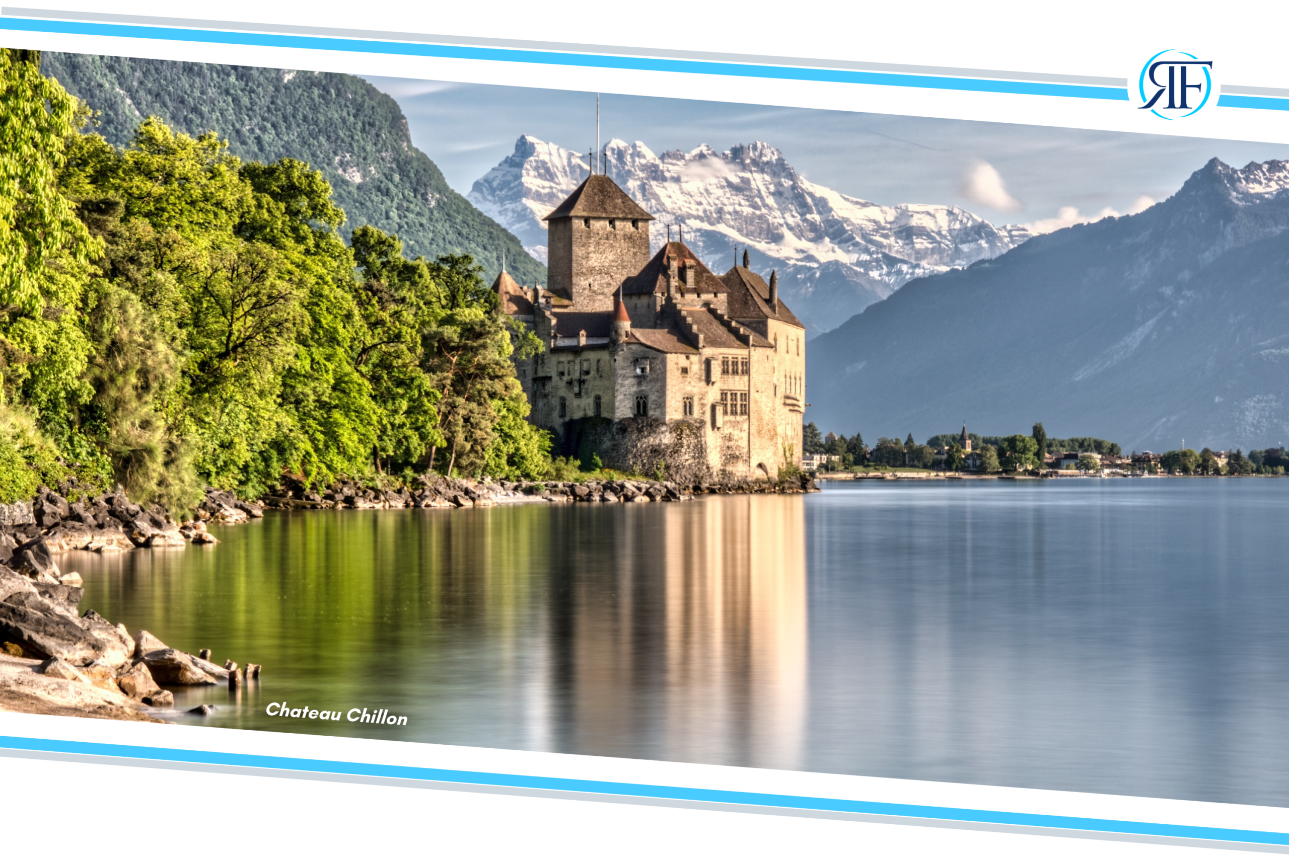 photo of chateau chillon for blog on Early Retirement in Switzerland for Expat